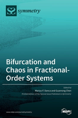 Bifurcation and Chaos in Fractional-Order Systems by Danca, Marius-F