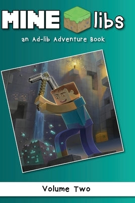 Mine-Libs Vol 2: An Ad-lib Adventure Book by Beadcraft Books