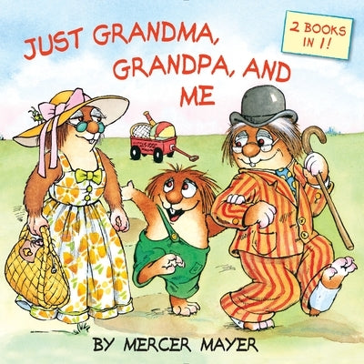 Just Grandma, Grandpa, and Me (Little Critter) by Mayer, Mercer