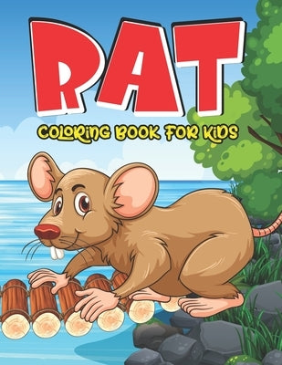 Rat Coloring Book For Kids: A Fantastic Rat Coloring Book With Fun And Easy Stress Relaxation Nature & Jungle Happy Color Pages For Kindergartens by Publication, Ra Linda Km Summers