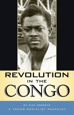 Revolution in the Congo by Roberts, Dick