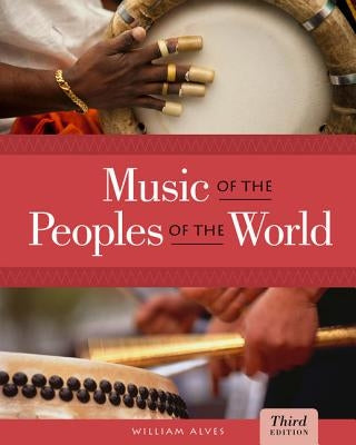 Music of the Peoples of the World by Alves, William