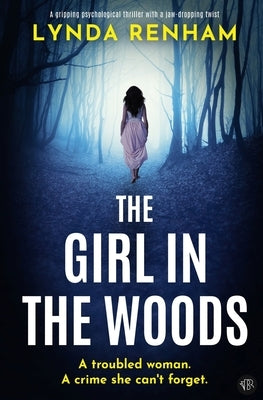 The Girl in the Woods by Renham, Lynda