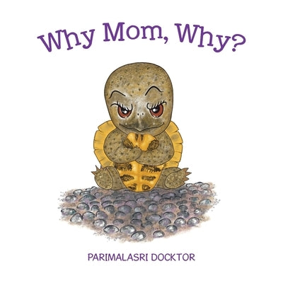 Why Mom, Why? by Docktor, Parimalasri