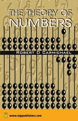 The Theory of Numbers by D, Robert Carmichael