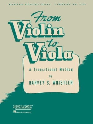 From Violin to Viola: A Transitional Method by Whistler, Harvey S.