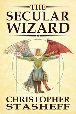 The Secular Wizard by Stasheff, Christopher