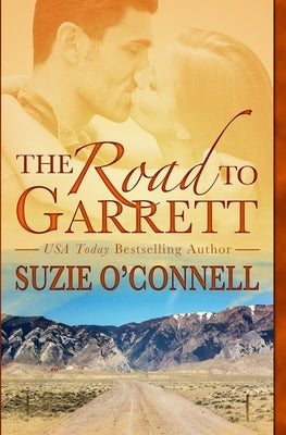 The Road to Garrett by O'Connell, Suzie