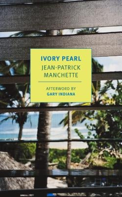 Ivory Pearl by Manchette, Jean-Patrick