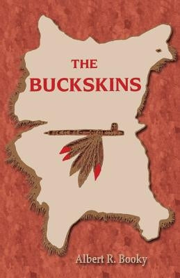 Buckskins by Booky, Albert R.