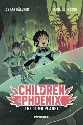 Children of the Phoenix Vol. 3: The Tomb Planet by Källner, Oskar