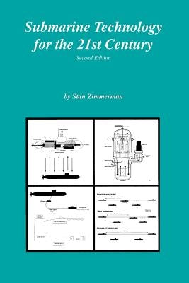 Submarine Technology for the 21st Century by Zimmerman, Stan