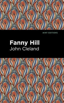 Fanny Hill: Memoirs of a Woman of Pleasure by Cleland, John