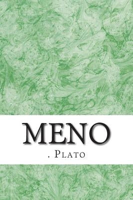 Meno: (Plato Classics Collection) by Plato