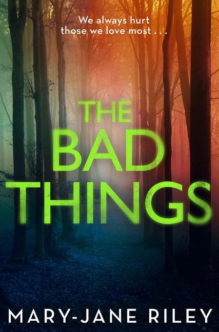 The Bad Things by Riley, Mary-Jane