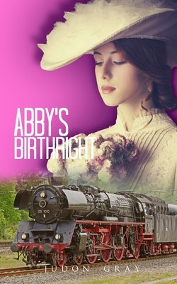 Abby's Birthright by Gray, Judon