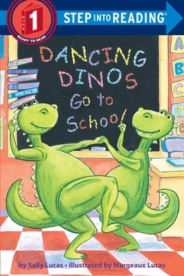 Dancing Dinos Go to School by Lucas, Sally