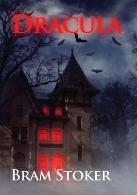 Dracula: The Gothic horror vampire fantasy novel by Bram Stoker with Count Dracula (unabridged 1897 version) by Stoker, Bram