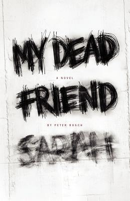 My Dead Friend Sarah by Jerome, Ariele