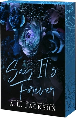 Say It's Forever by Jackson, A. L.