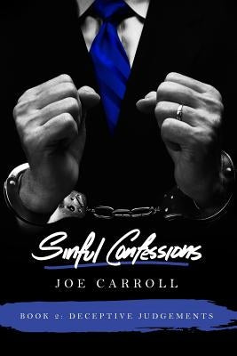 Sinful Confessions: Deceptive Judgements by Carroll, Joe