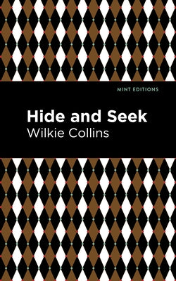 Hide and Seek by Collins, Wilkie