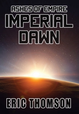 Imperial Dawn by Thomson, Eric