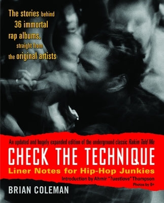 Check the Technique: Liner Notes for Hip-Hop Junkies by Coleman, Brian