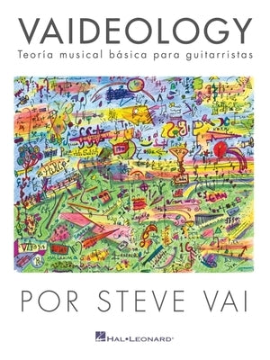 Vaideology (Spanish Edition): Vaideology - Teoria Musical Basica Para Guitarristas Por Steve Va by Vai, Steve