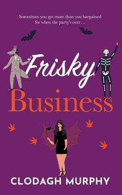 Frisky Business by Murphy, Clodagh