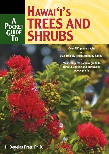 Pocket Guide to Hawaii's Trees and Shrubs by Pratt, H. Douglas