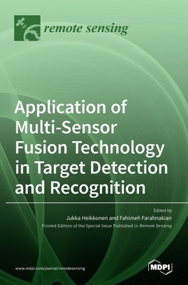 Application of Multi-Sensor Fusion Technology in Target Detection and Recognition by Heikkonen, Jukka