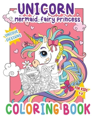 Unicorn Mermaid, fairy Princess Coloring Book: Unique Designs Gorgeous Unicorn Activity Book For Kids for Kids Ages 4-8 by Unico, Sillyart