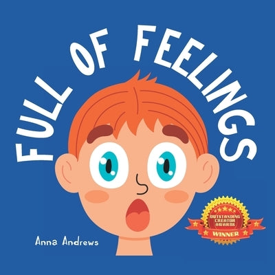 Full Of Feelings: Learning About Emotions by Andrews, Anna