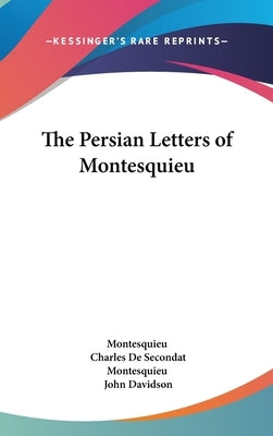 The Persian Letters of Montesquieu by Montesquieu