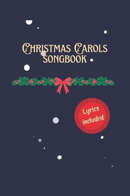 Christmas Carols Songbook: Lyrics included Bonus: Contains the Italian Version of Jingle Bells by Publishing, Iacob