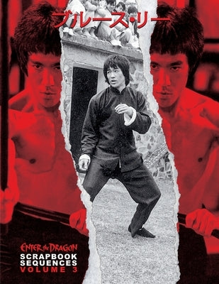 Bruce Lee ETD Scrapbook sequences Vol 3 by Baker