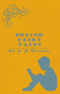 Polish Fairy Tales by Glinski, A. J.