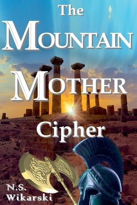 The Mountain Mother Cipher by Wikarski, N. S.