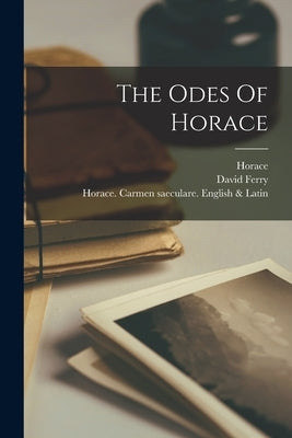 The Odes Of Horace by Horace