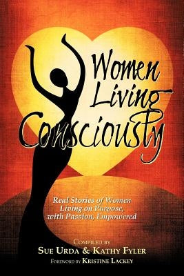 Women Living Consciously by Sue, Urda