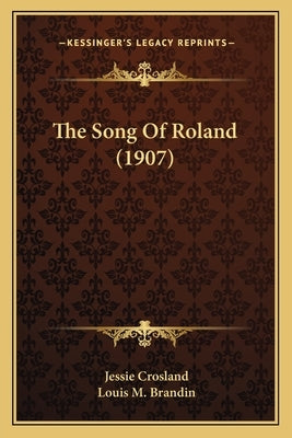 The Song Of Roland (1907) by Crosland, Jessie