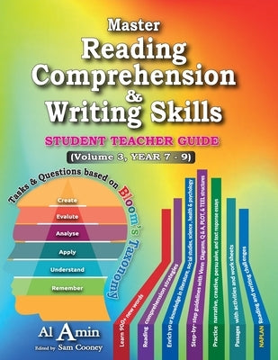 Master Reading Comprehension & Writing Skills: Volume 3, YEAR 7 - 9 by Amin, Al