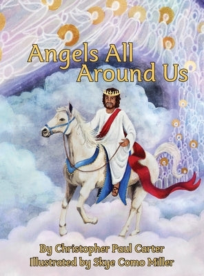 Angels All Around Us by Carter, Christopher Paul