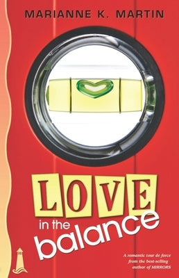 Love in the Balance by Martin, Marianne K.