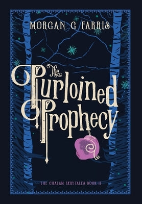 The Purloined Prophecy by Farris, Morgan G.