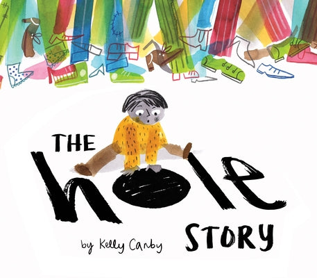 The Hole Story by Canby, Kelly