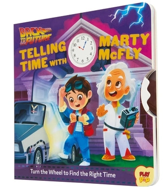 Back to the Future: Telling Time with Marty McFly: (Pop Culture Board Books, Teaching Telling Time, Books about Telling Time) by Insight