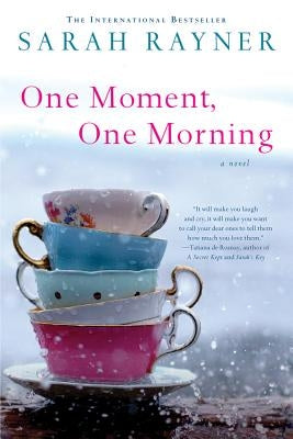 One Moment, One Morning by Rayner, Sarah