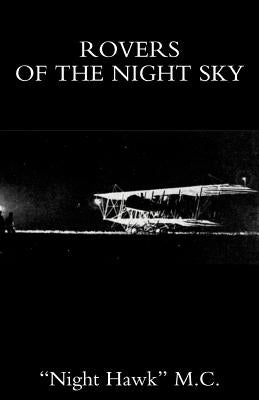 Rovers of the Night Sky by Onight Hawk O. MC (Pseud of W. J. Harvey